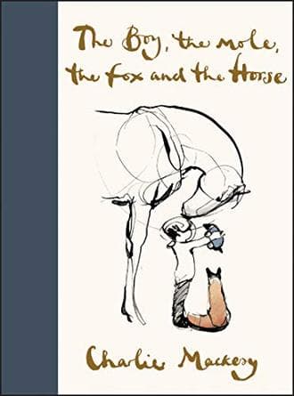 THE BOY, THE MOLE, THE FOX AND THE HORSE