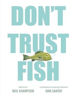 DON'T TRUST FISH